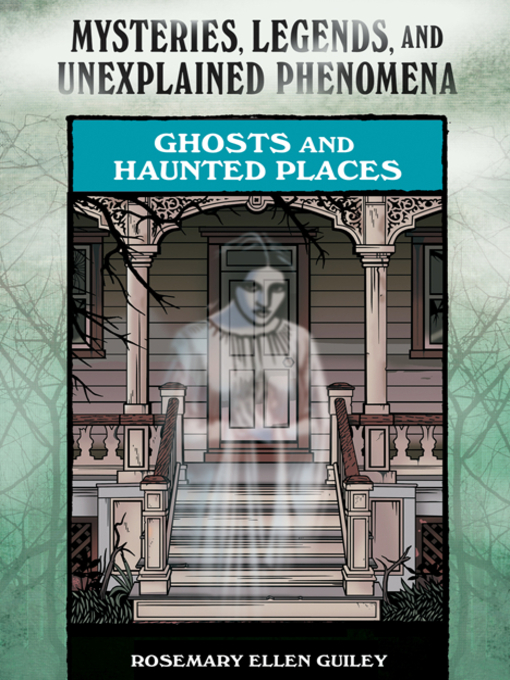 Title details for Ghosts and Haunted Places by Rosemary Ellen Guiley - Wait list
